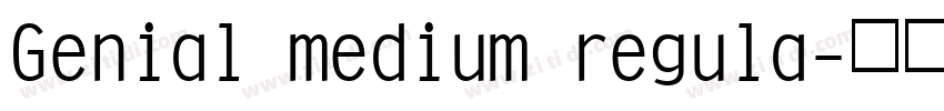 Genial medium regula字体转换